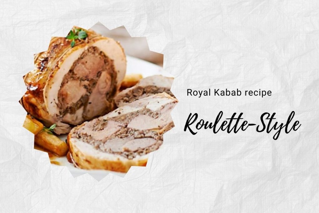 roulette-style Royal Kebab recipe